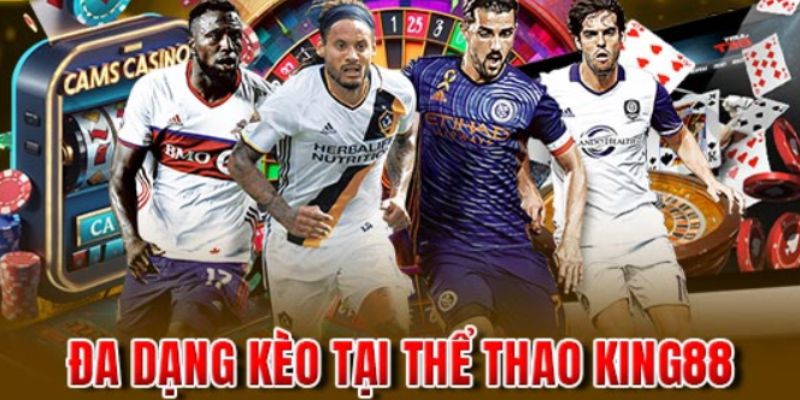 Những bộ môn thể thao có tại King88