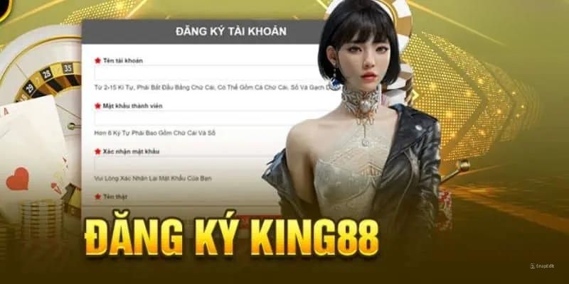 Nhận ưu đãi King88 với thủ tục đăng ký đơn giản