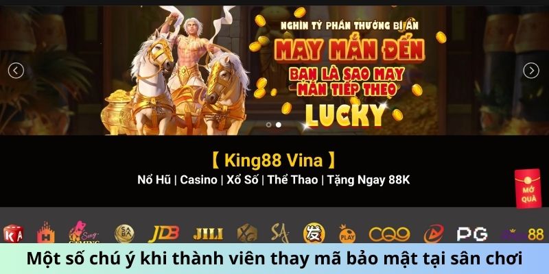 Một số chú ý khi thành viên thay mã bảo mật tại sân chơi