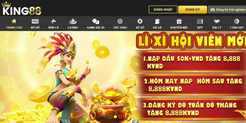 Một loạt ưu đãi hấp dẫn từ nhà cái king88